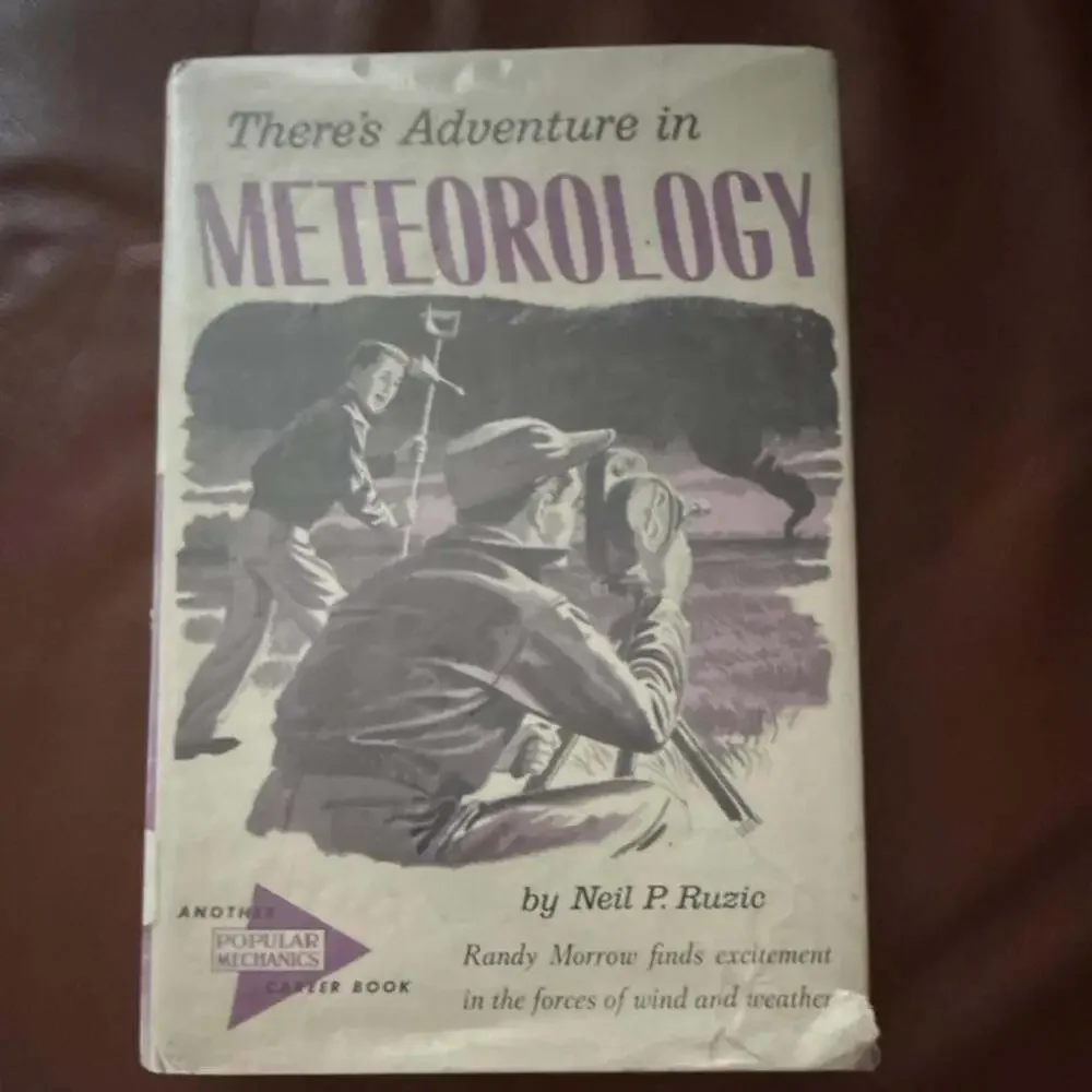 Popular Mechanics There's Adventure in Meteorology Hardcover 1958 Neil P. Ruzic